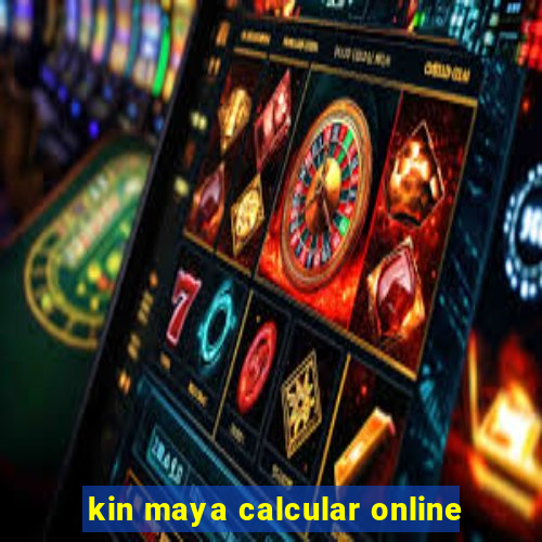 kin maya calcular online